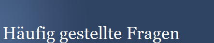H�ufig gestellte Fragen